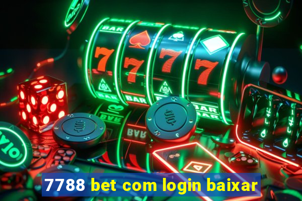 7788 bet com login baixar